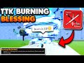 TTK With The BURNING BLESSING Is OVERPOWERED... (Blox Fruits)