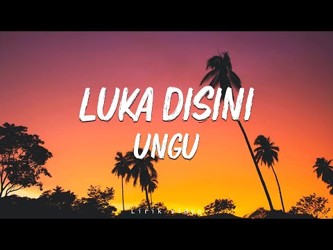 Luka Disini -  Ungu ( lirik )
