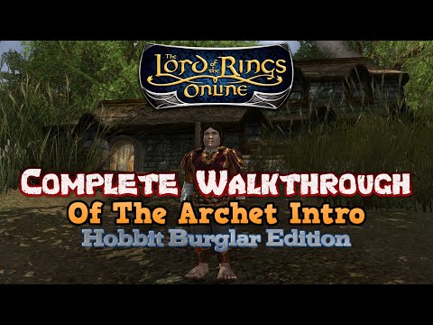 A LOTRO Gameplay Tutorial - The Complete Walkthrough of the Archet Intro With A Hobbit Burglar