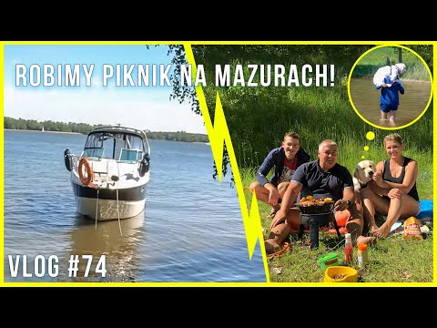 POCZĄTEK MAZURSKIEJ PRZYGODY! PIKNIK W SZUWARACH | VLOG #74