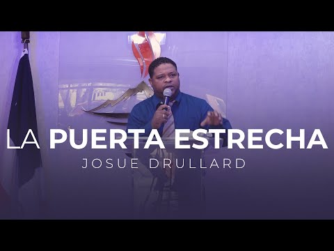 La Puerta Estrecha - Pastor Josue Drullard