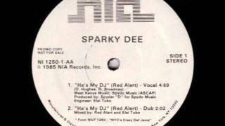 Sparky Dee - He's My DJ Red Alert