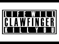 Life Will Kill You - Clawfinger