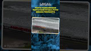 Pesona Pantai Pangandaran dengan Keindahan Pasir Hitam dan Putihnya