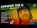 ANSWER THE G REGGAE NONSTOP 2024 | We Made It, So Fine, Parehas Tayo, Timagnah | DJ Claiborne Remix