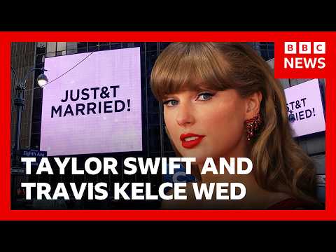 テイラー・スウィフトとトラヴィス・ケルシーがニューヨークで結婚 | BBC News (Taylor Swift and Travis Kelce get married in New York City | BBC News)