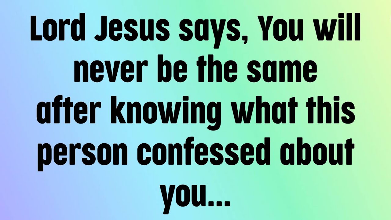 🌈God message today | Lord Jesus says, You will never be the same after knowing what this person...