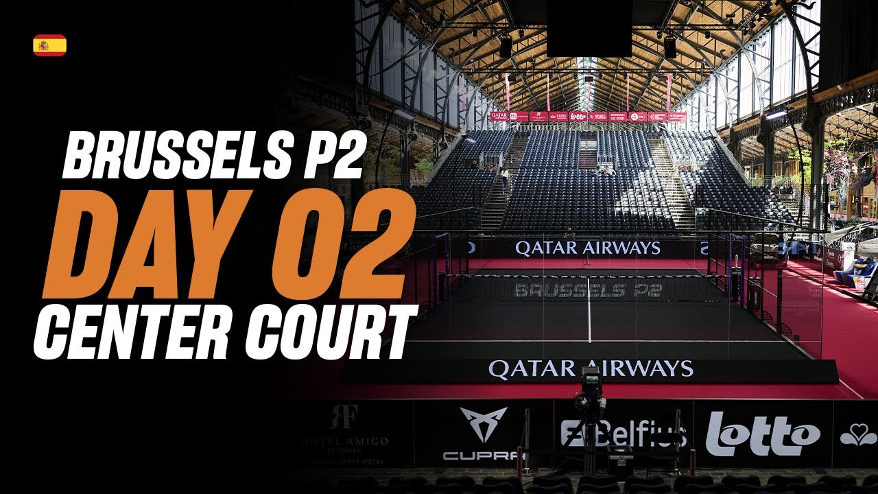 Brussels Premier Padel P2: Pista Central (🇪🇸)