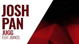 Josh Pan - Jugg (Feat. Bbno$)