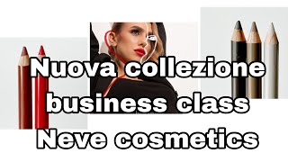 Collezione business class neve cosmetics: swatch, racconto e idee applicazione
