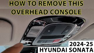 How To Remove 2024-2025 Hyundai Sonata Overhead Console/Dome Light Console.