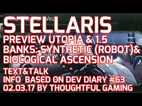 Stellaris Dev Diary #63 Synthetic & Biological Ascension, Utopia Expansion Preview, Banks Update 1.5