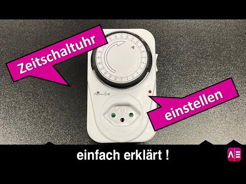 Zeitschaltuhr einstellen... einfach erklärt, wie du es machst