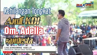 Download lagu KEHILANGAN TONGKAT ANDI KDI OM ADELLA ANDESTA... mp3
