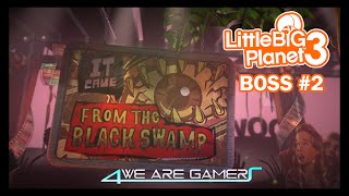 LittleBigPlanet 3 - BOSS #2 - THE BLACK SWAMP