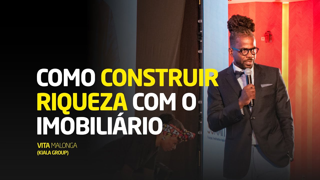 Como Construir Riqueza com o Imobiliário | Vita Molanga no FIN Summit