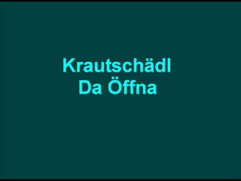 Krautschädl - Da öffna