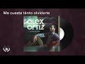 Alex Ortiz - Me cuesta tánto olvidarte (Audio Oficial)