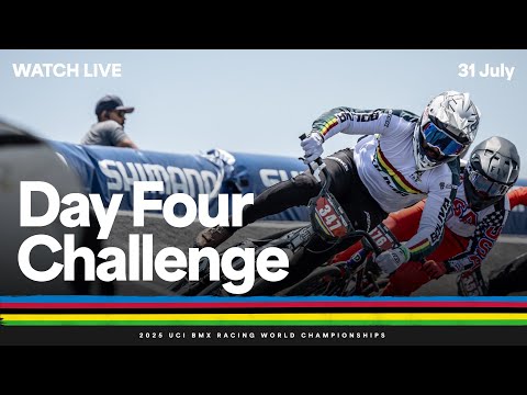 LIVE - Day Four Challenge | 2025 UCI BMX Racing World Championships