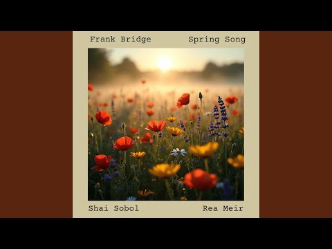 Frank Bridge, 4 Short Pieces for Violin & Piano, H. 104: No. 2, Spring Song (arr. for EWI and...
