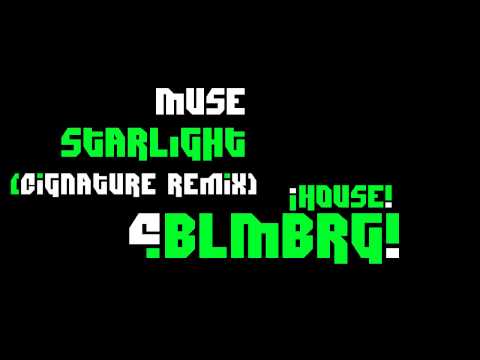 Muse - Starlight (Cignature Remix) [BLMBRG]