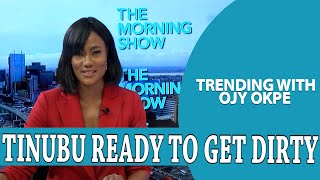Tinubu Says He Is Ready To Get Dirty To Become Nigeria's President - Trending W/Ojy Okpe video
