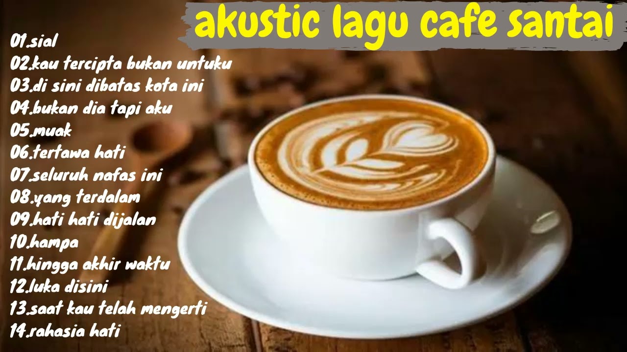 Full Album Akustik Cafe Santai 2023 - Akustik Lagu Indonesia - Musik Cafe Enak Didengar Buat Santai