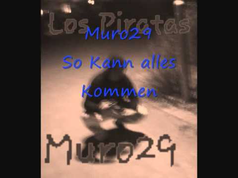 Muro29 -  So kann alles kommen (Los Piratas)