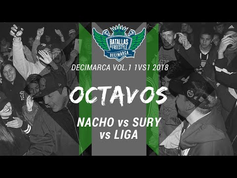 NACHO vs SURY vs LIGA - 8vos Decimarca Vol.1 1vs1 2018