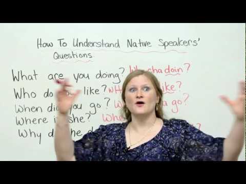 How to Understand Native Speakers' Questions in English