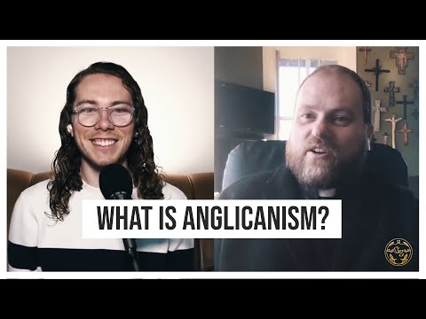 An Introduction to Anglicanism (w/ Fr. Thomas McKenzie)