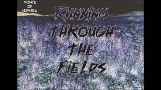 Running Through The Fields - VonteofN3W3RA (Hip Hop Storytelling)