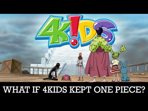 What If 4Kids Still Adapted One Piece? An In-Depth Discussion and Analysis