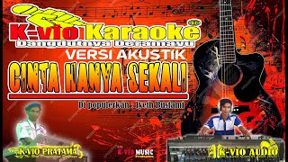 Download lagu CINTA HANYA SEKALI | KARAOKE | VERSI AKUSTIK NADA COWO mp3 Download lagu CINTA HANYA SEKALI | KARAOKE | VERSI AKUSTIK NADA COWO mp3
