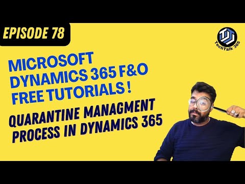 EPISODE 78| Quarantine Management Process in Microsoft Dynamics 365