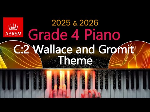 ABRSM 2025 & 2026 - Grade 4 Piano Exam - C:2 ~ Wallace and Gromit Theme ~ Julian Nott