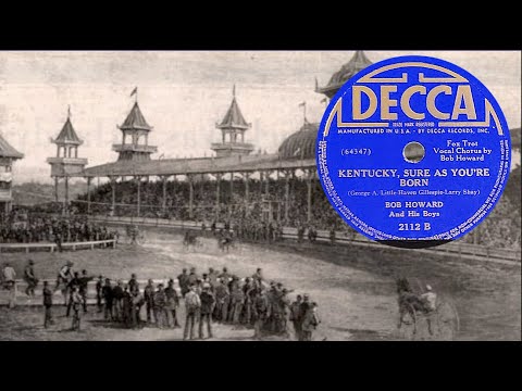 “You’re In Kentucky, Sure As You're Born” by Bob Howard and His Boys 1938