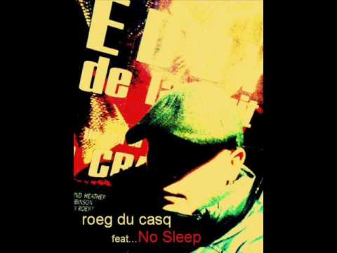 Roeg Du Casq  feat..NO SLEEP