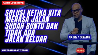 Download lagu SOLUSI KETIKA KITA MERASA JALAN SUDAH BUNTU DAN TIDAK ADA JALAN KELUAR|| #psbillylantang #khotbah mp3