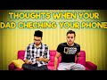Thoughts When Your Dad Checks Your Phone Hyderabad Diaries