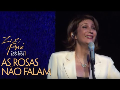 Zizi Possi - As Rosas Não Falam | Cantos & Contos I