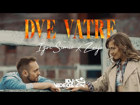 IGOR SIMIC & ZORJA - DVE VATRE (OFFICIAL VIDEO)