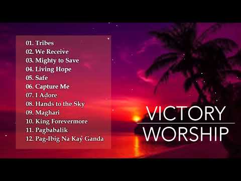 VICTORY WORSHIP SONGS - Playlist Praise & Worship Songs - Victory Worship Songs Compilation