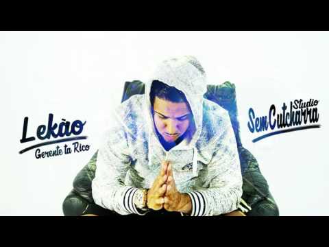 Mc Lekão Gerente ta Rico 2016 Audio Oficial  ( Studio SemCutcharra )