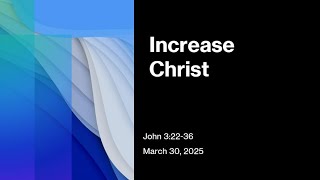 Increase Christ