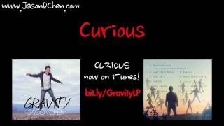 Curious (Official Lyric Video) - Jason Chen Original
