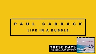 Paul Carrack - Life In A Bubble