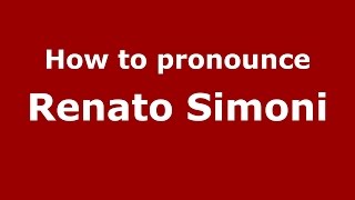 How to pronounce Renato Simoni