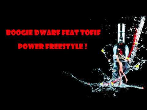Boogie Dwarf feat Tofif - Power Freestyle