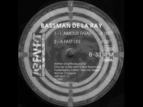 Bassman De La Ray - A Fast Life - 1993